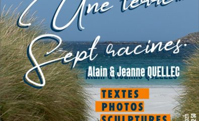 Expo Alain & Jeanne Quellec "Une terre, sept racines"